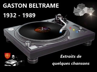 Gaston BELTRAME (extraits de quelques chansons)