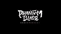 Phantom Blade Executioners Official Release Date Announcement Trailer