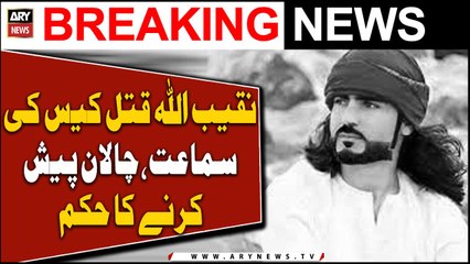 Killing of Naqeebullah Mehsud: ATC orders police to present challan