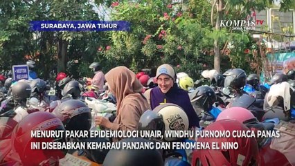 Cuaca Panas Terik di Surabaya Dirasakan Warga Beberapa Hari Terakhir, Begini Kata Pakar Epidemiologi