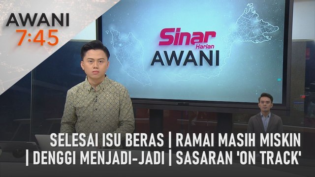 AWANI 7:45 [02/10/2023] - Selesai isu beras | Ramai masih miskin | Denggi menjadi-jadi | Sasaran 'on track'