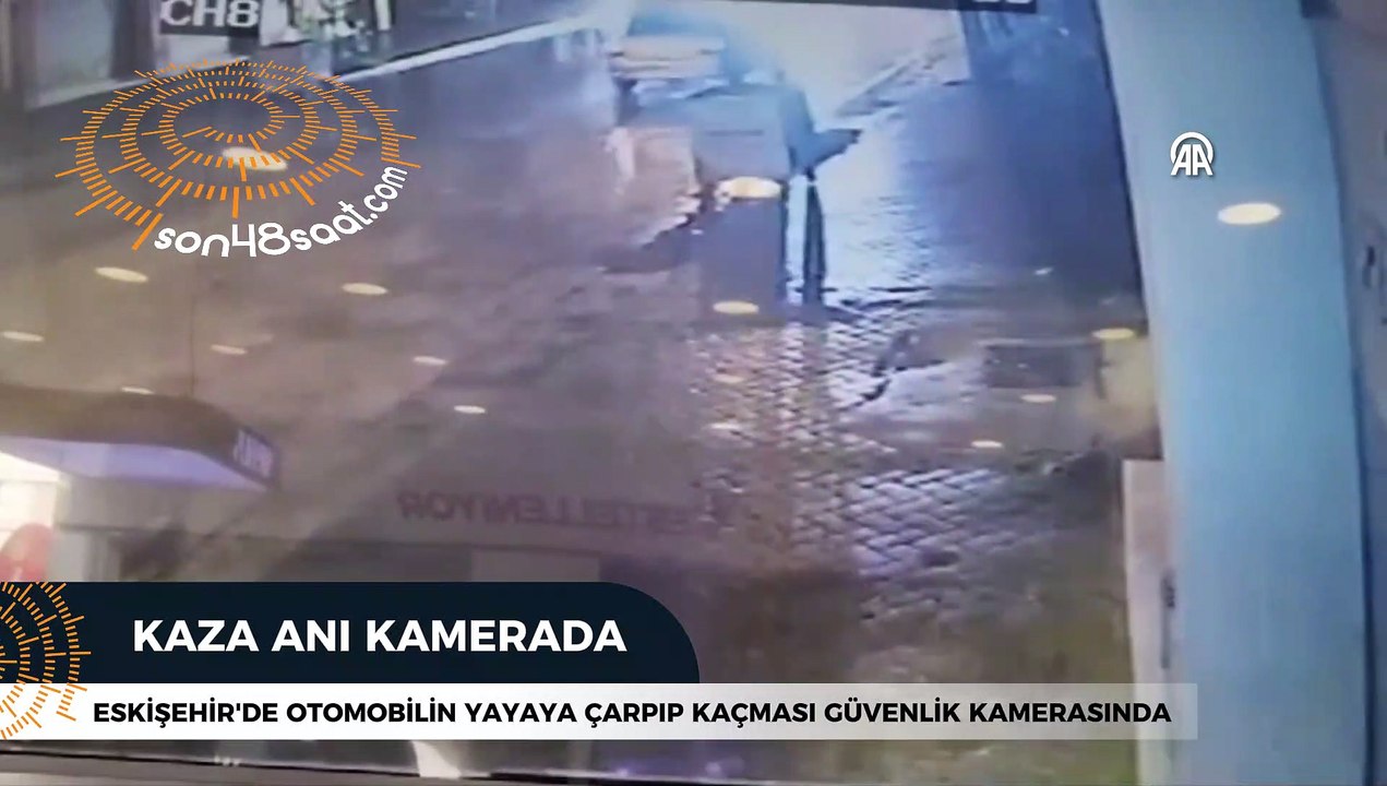 Eskişehir'de otomobilin yayaya çarpıp kaçması güvenlik kamerasında
