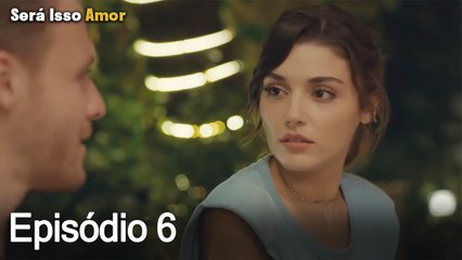 Será Isso Amor 6. Episódio (Dublagem em Português)