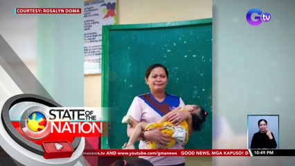 Guro sa Northern Samar, inalagaan ang anak ng kanyang estudyante habang nagtuturo | SONA