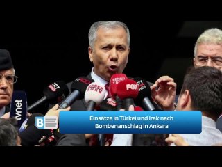 Einsätze in Türkei und Irak nach Bombenanschlag in Ankara