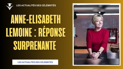 Anne-Elisabeth Lemoine : Sa Réponse Surprenante Concernant Bertrand Chameroy !