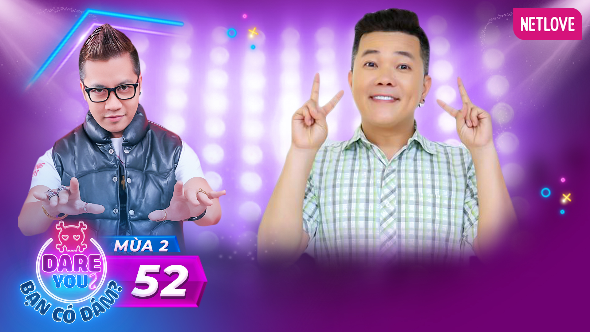 Dare You | Bạn Có Dám – Mùa 2