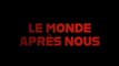 LE MONDE APRÈS NOUS (2023) Bande Annonce VF - HD