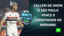 São Paulo VENCE o Corinthians; Flamengo BATE o Bahia; Palmeiras PERDE e CAI pra 4º | BATE PRONTO