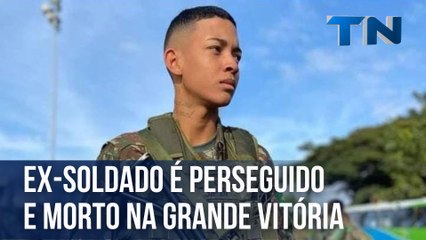 Ex-soldado do Exército é perseguido e morto na Grande Vitória