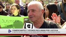 COMERCIANTES Y VECINOS RECLAMAN POR JUSTICIA