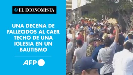 Una decena de fallecidos al caer techo de una iglesia en un bautismo en México