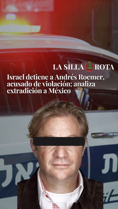 Israel detiene a Andrés Roemer, acusado de violación; analiza extradición a México