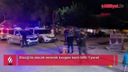 Elazığ'da alacak verecek kavgası kanlı bitti: 1 yaralı