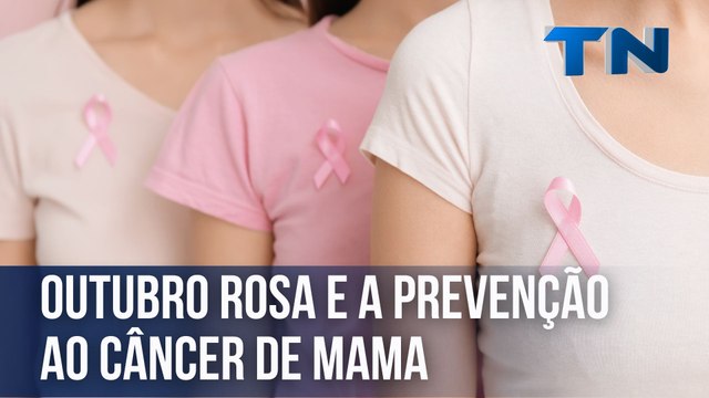 Outubro Rosa e a prevenção ao câncer de mama