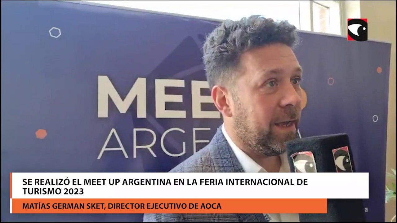 Matías German Sket, Se realizó el Meet Up Argentina en la Feria Internacional de Turismo 2023