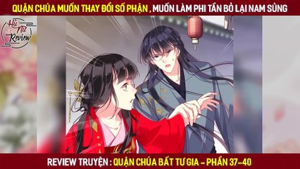 Chapter37-40_ Quận Chúa Bất Tư Gia