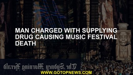 Man charged with supplying drug causing music festival death