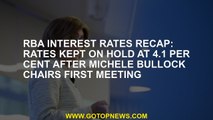 RBA interest rates recap: Rates kept on hold at 4.1 per cent after Michele Bullock chairs first meet