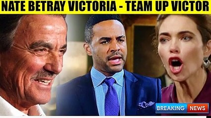CBS Young And The Restless Spoilers Nate agrees to fire Victoria - a betrayal to