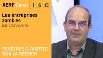 Les entreprises zombies [Eric Severin]