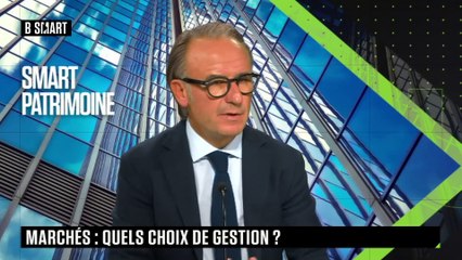 SMART PATRIMOINE - Marchés : quels choix de gestion ?