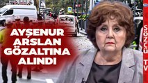 SON DAKİKA Ayşenur Arslan Gözaltına Alındı! Halk TV'deki O Sözleri Gündem Olmuştu