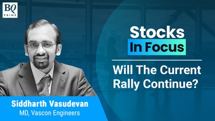 Stocks In Focus With Vascon Engineers