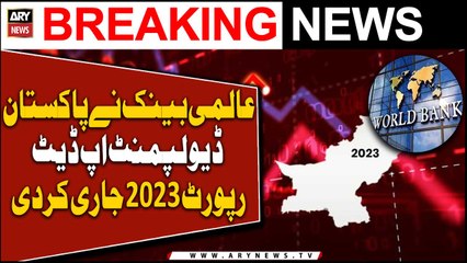 World Bank releases Pakistan Development Update Report 2023