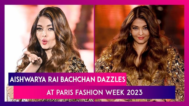 Aishwarya Rai Bachchan Shines As She Walks The Ramp At Paris Fashion Week 2023!
