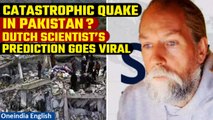 Earthquake: Dutch scientist’s startling prediction | Catastrophic quake in Pakistan? | Oneindia News