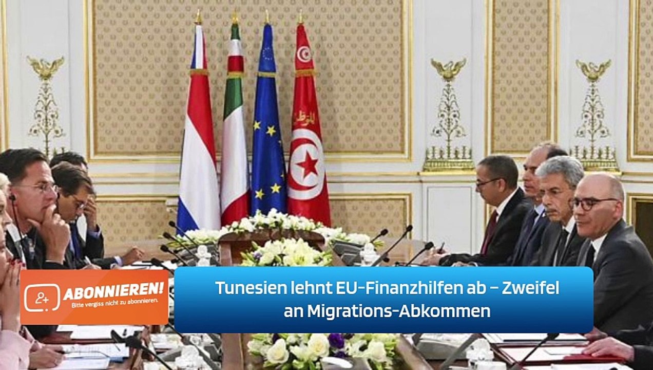 Tunesien lehnt EU-Finanzhilfen ab – Zweifel an Migrations-Abkommen