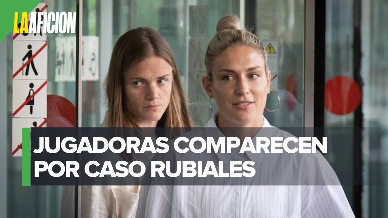 Jugadoras de la Selección Española declaran en caso de Jenni Hermoso