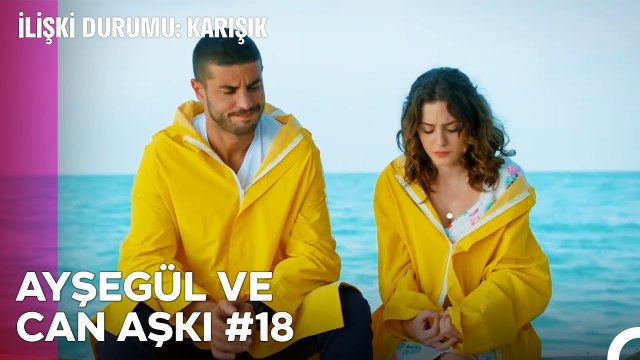 Baştan Sona Ayşegül ve Can Aşkı (Part 18) - İlişki Durumu Karışık