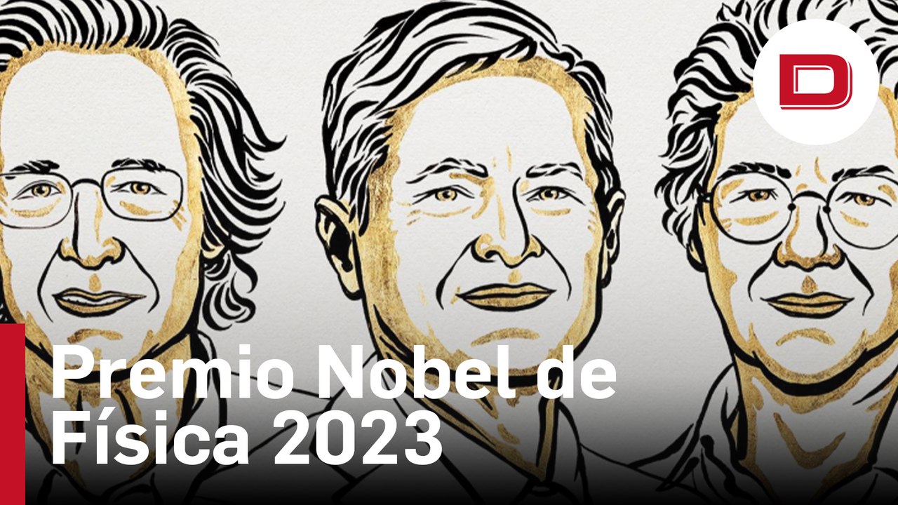 Agostini, Krausz y L'Huillier ganan el Nobel de Física por ayudar a explorar el mundo de los electrones