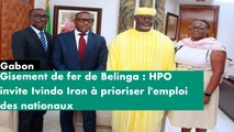 [#Reportage] Gisement de fer de Belinga : HPO invite Ivindo Iron à prioriser l'emploi des nationaux