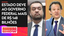 Governador do Rio pede a Haddad renegociação de dívida de R$ 8 bilhões