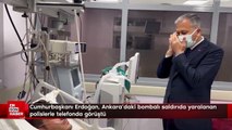 Cumhurbaşkanı Erdoğan, Ankara'daki bombalı saldırıda yaralanan polislerle telefonda görüştü