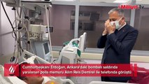 Erdoğan, yaralı polis ile görüştü! 'Kanınız yerde kalmadı, kalmayacak'