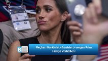 Meghan Markle ist «frustriert» wegen Prinz Harrys Verhalten!
