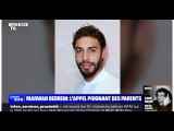 VIDEO: Marwan Berreni disparu : cet acte désespéré de ses parents pour qu'il revienne