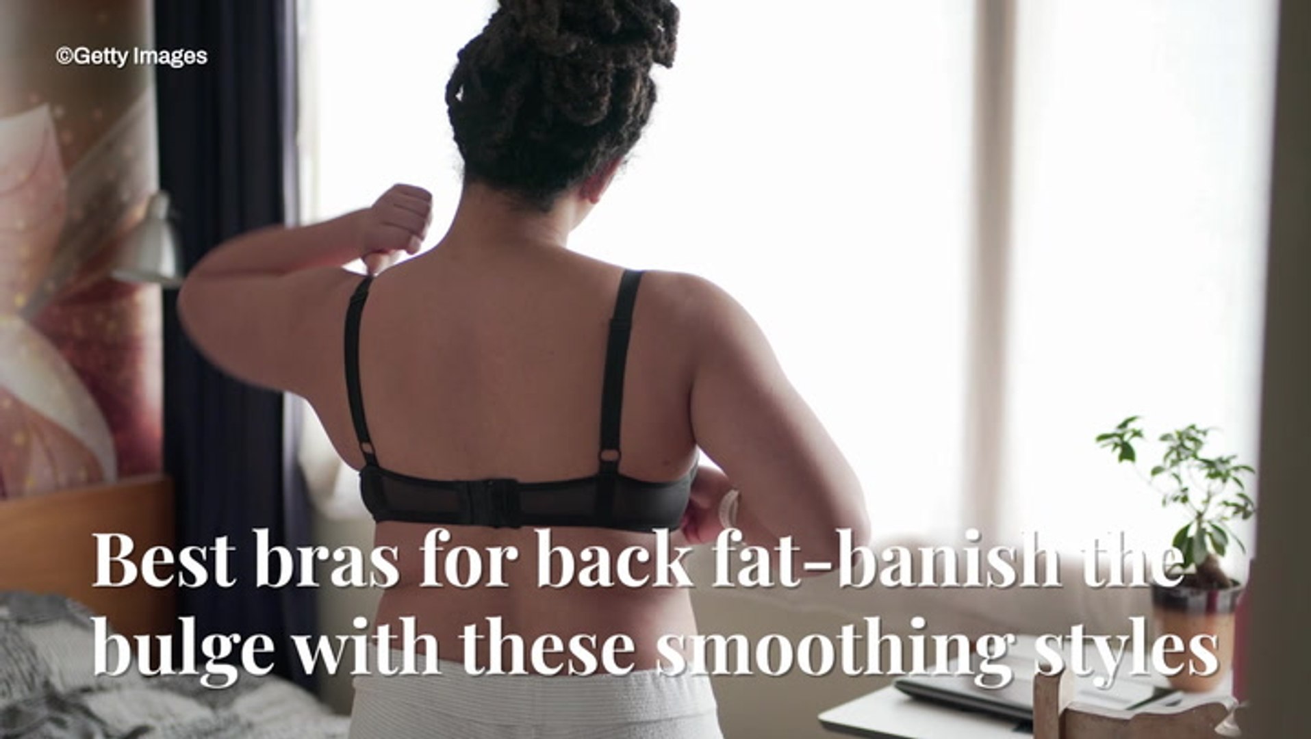Best Bras For Back Fat Banish The Bulge With These Smoothing Styles - video  Dailymotion