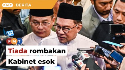 Tiada rombakan Kabinet esok, kata Anwar