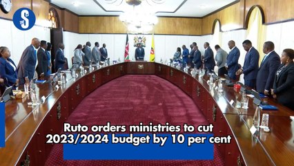 Ruto orders ministries to cut 2023-2024 budget by 10 per cent