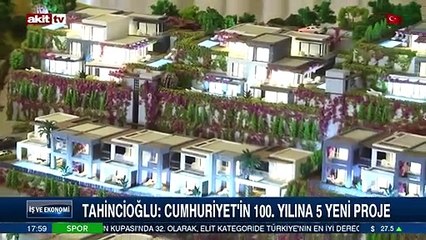 Tahincioğlu: Cumhuriyet'in 100. yılına 5 yeni proje