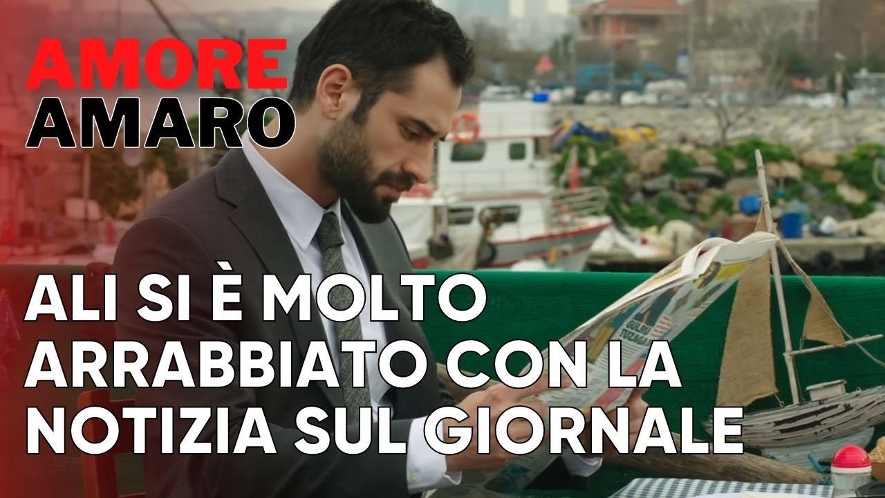 Ali si è molto arrabbiato con la notizia sul giornale | Amore Amaro - Episodio 12