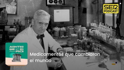 Medicamentos que cambiaron el mundo