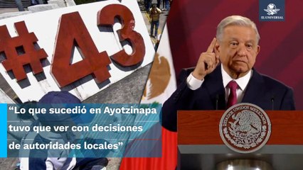 Desaparición de los 43 no fue ordenada por Peña Nieto ni por Salvador Cienfuegos: AMLO