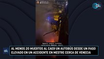 Al menos 20 muertos al caer un autobús desde un paso elevado en un accidente en Mestre cerca de Venecia