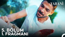 Yabani 5. Bölüm 1. Fragmanı | 